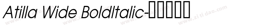 Atilla Wide BoldItalic字体转换
